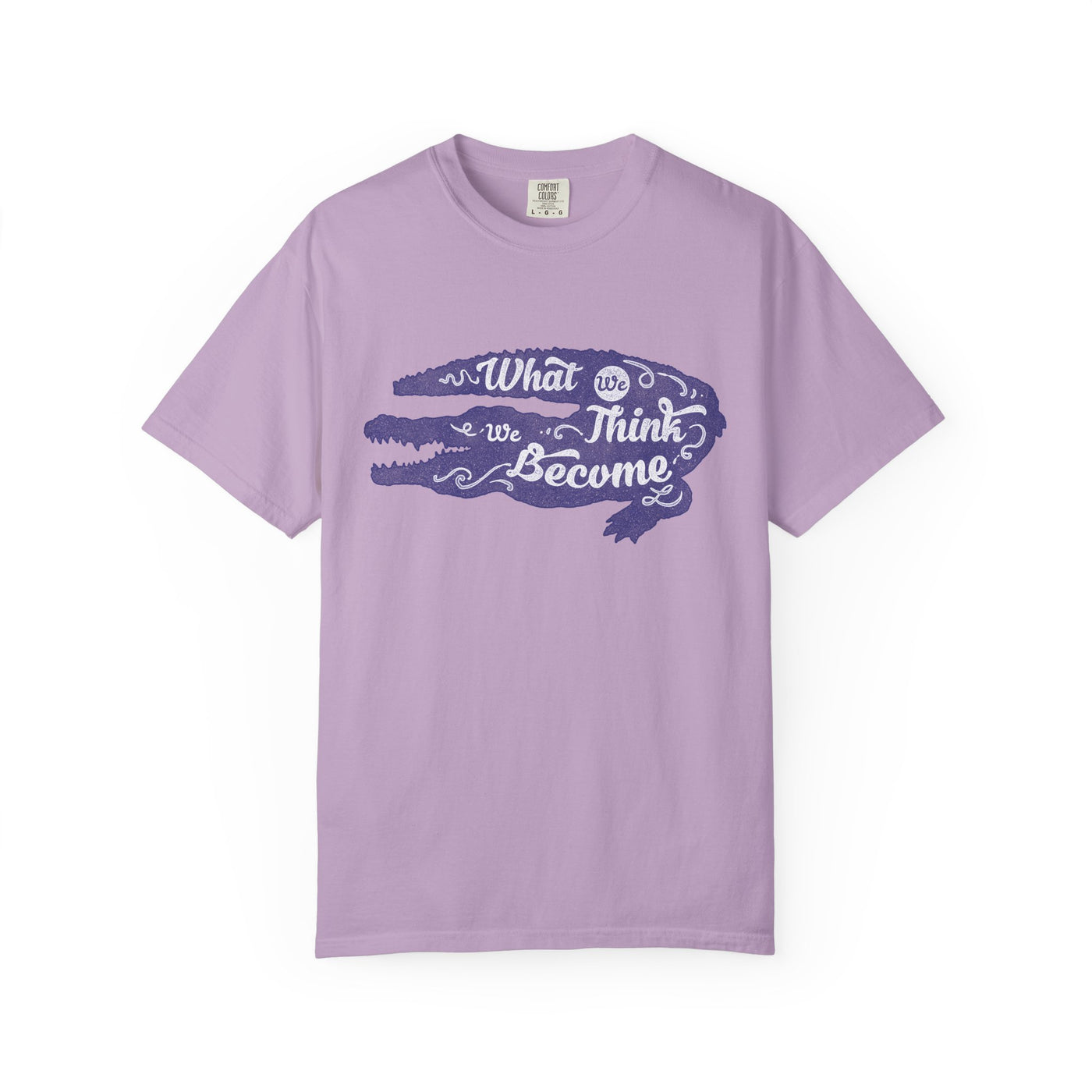 What We Think We Become Alligator Motivational T-Shirt - Sinful Threads