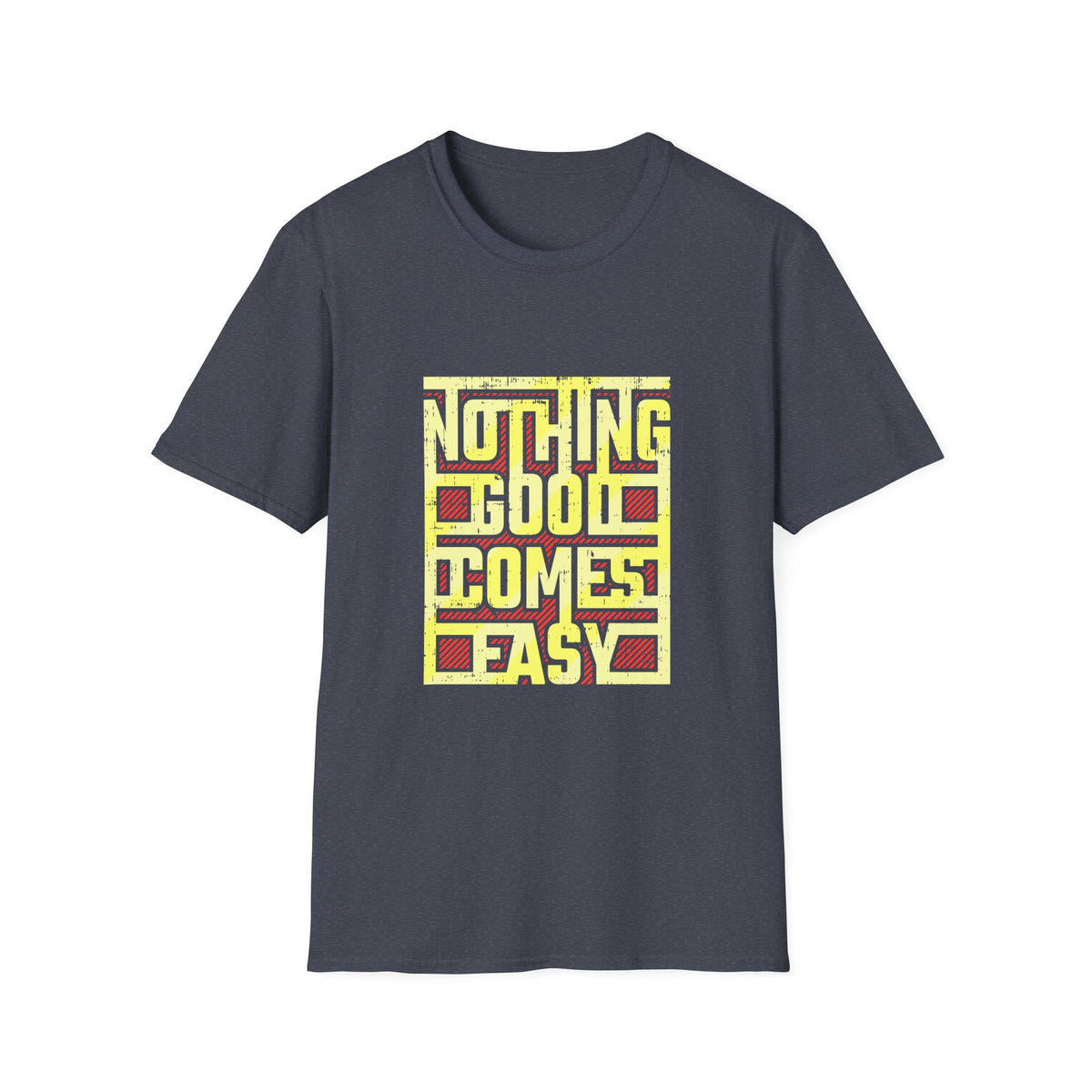 Nothing Good Comes Easy Perseverance Graphic Tee - Work Ethic - Sinful Threads