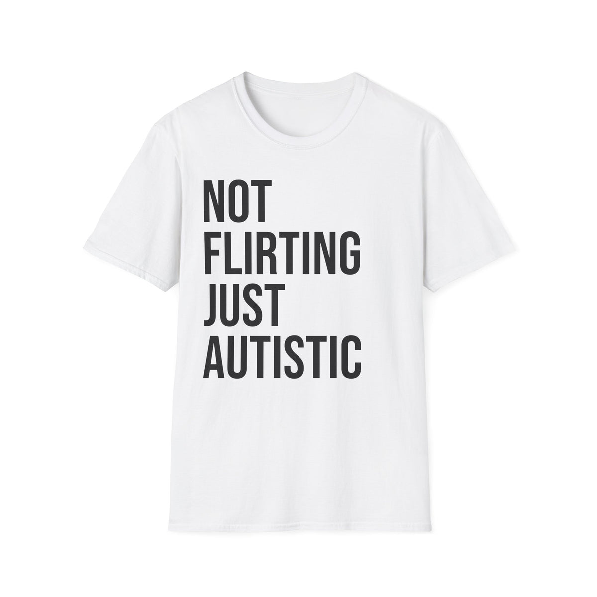 Not Flirting Just Autistic Shirt - Autism Awareness Apparel