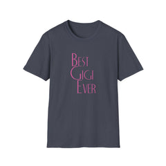 Best Gigi Ever Tshirt - Perfect Grandma Appreciation Shirt - Sinful Threads