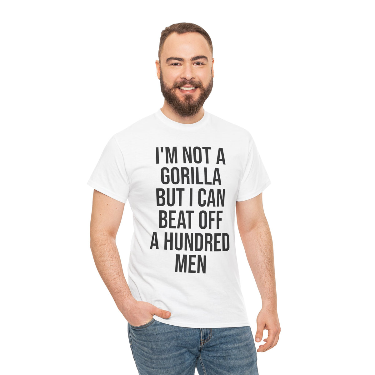 I'm Not a Gorilla Beat Off 100 Men - Funny Viral Meme Tee
