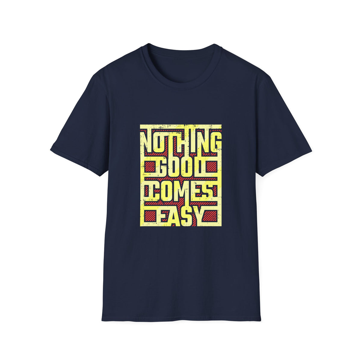Nothing Good Comes Easy Perseverance Graphic Tee - Work Ethic - Sinful Threads