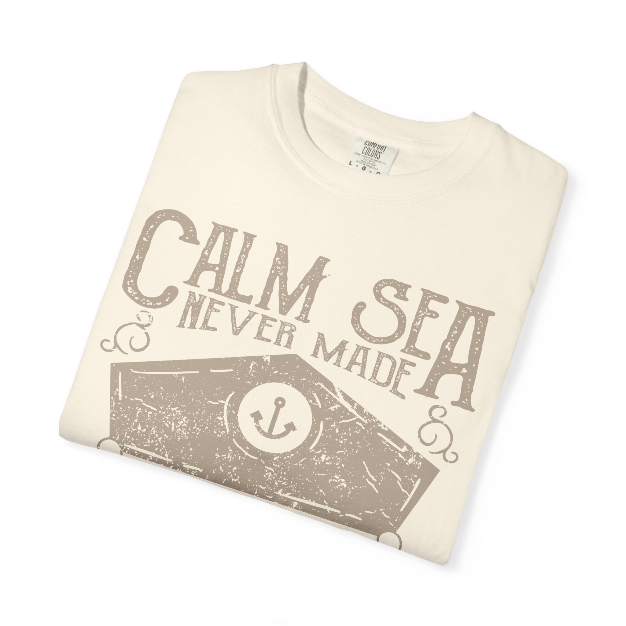 Calm Sea Never Made A Skilled Sailor Graphic T-Shirt - Sinful Threads