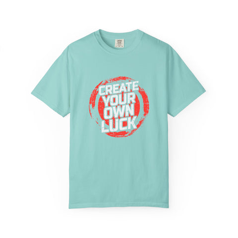 Motivational Quote Shirt - Create Luck Tee - Empowerment Gift