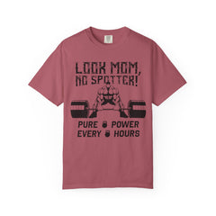 Look Mom No Spotter Pure Power Every Hours Gym T-Shirt