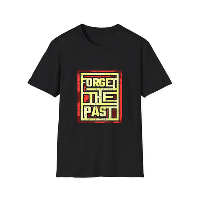 Forget The Past Cool Graphic T Shirt - Sinful Threads