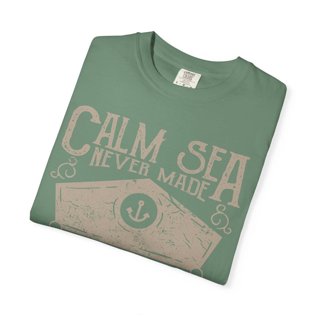 Calm Sea Never Made A Skilled Sailor Graphic T-Shirt - Sinful Threads