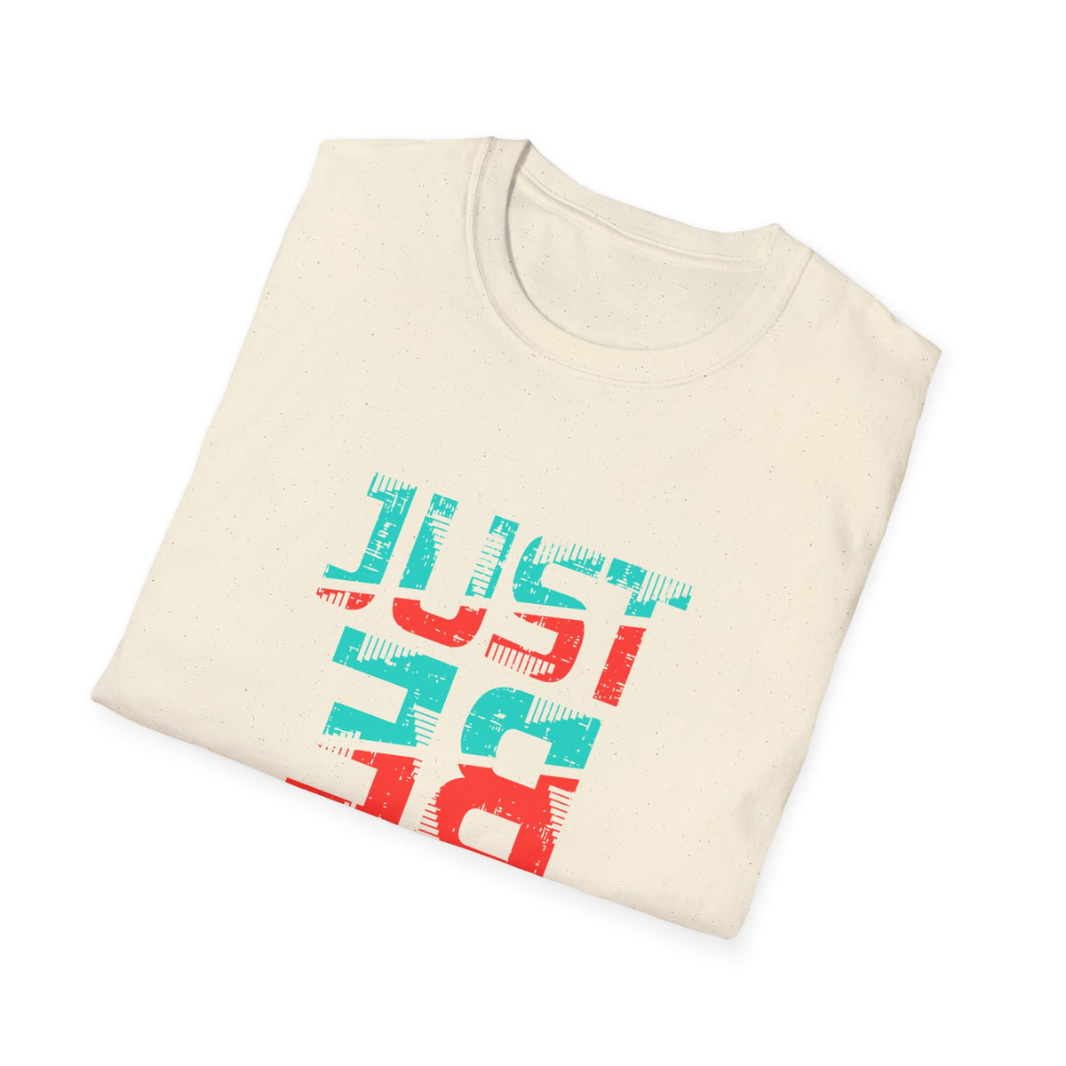 Just Be You Motivational Graphic Tee - Authentic Self Love