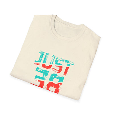Just Be You Motivational Graphic Tee - Authentic Self Love - Sinful Threads