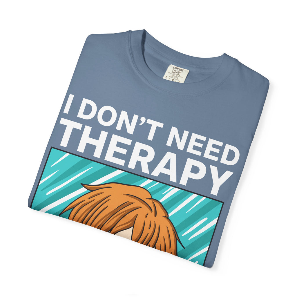 Anime Therapy Shirt – I Don’t Need Therapy Manga Style Tee - Sinful Threads