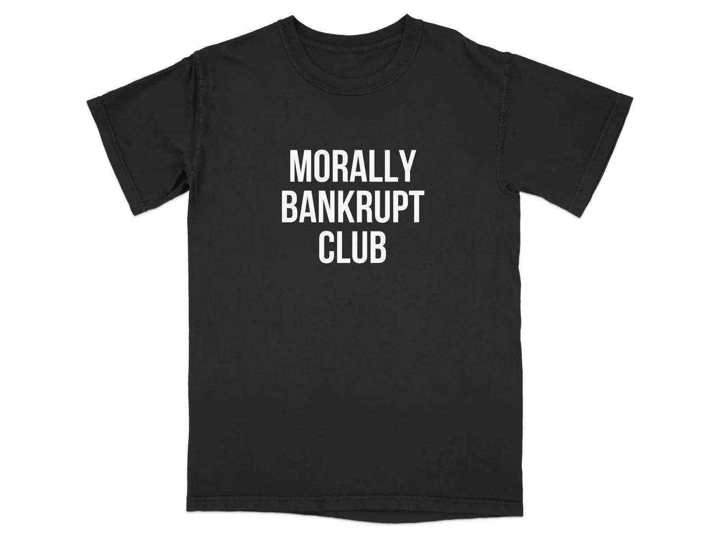 Morally Bankrupt Club Statement Graphic T-Shirt product