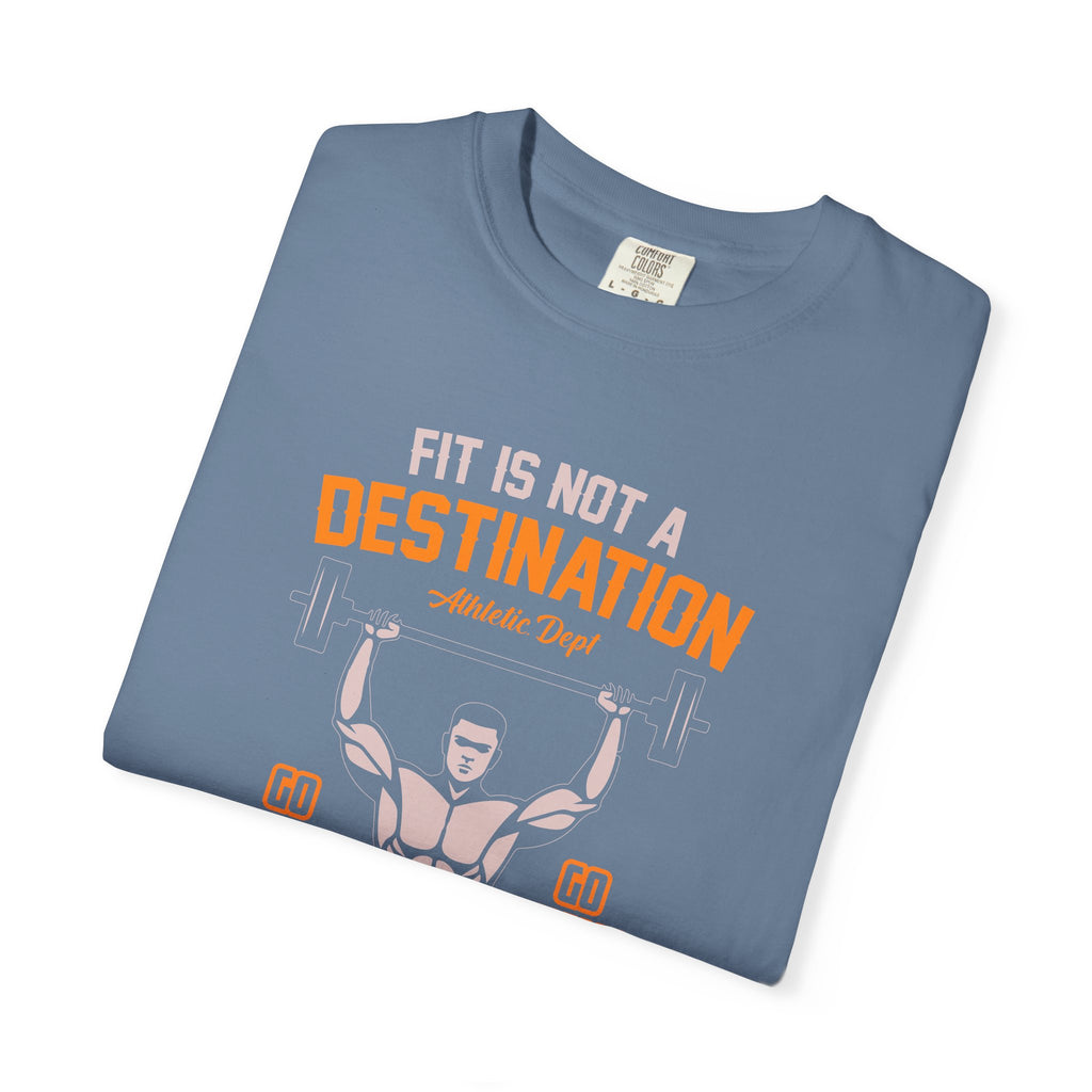 Fit Is Not a Destination Way of Life Gym Motivational Tee - Sinful Threads