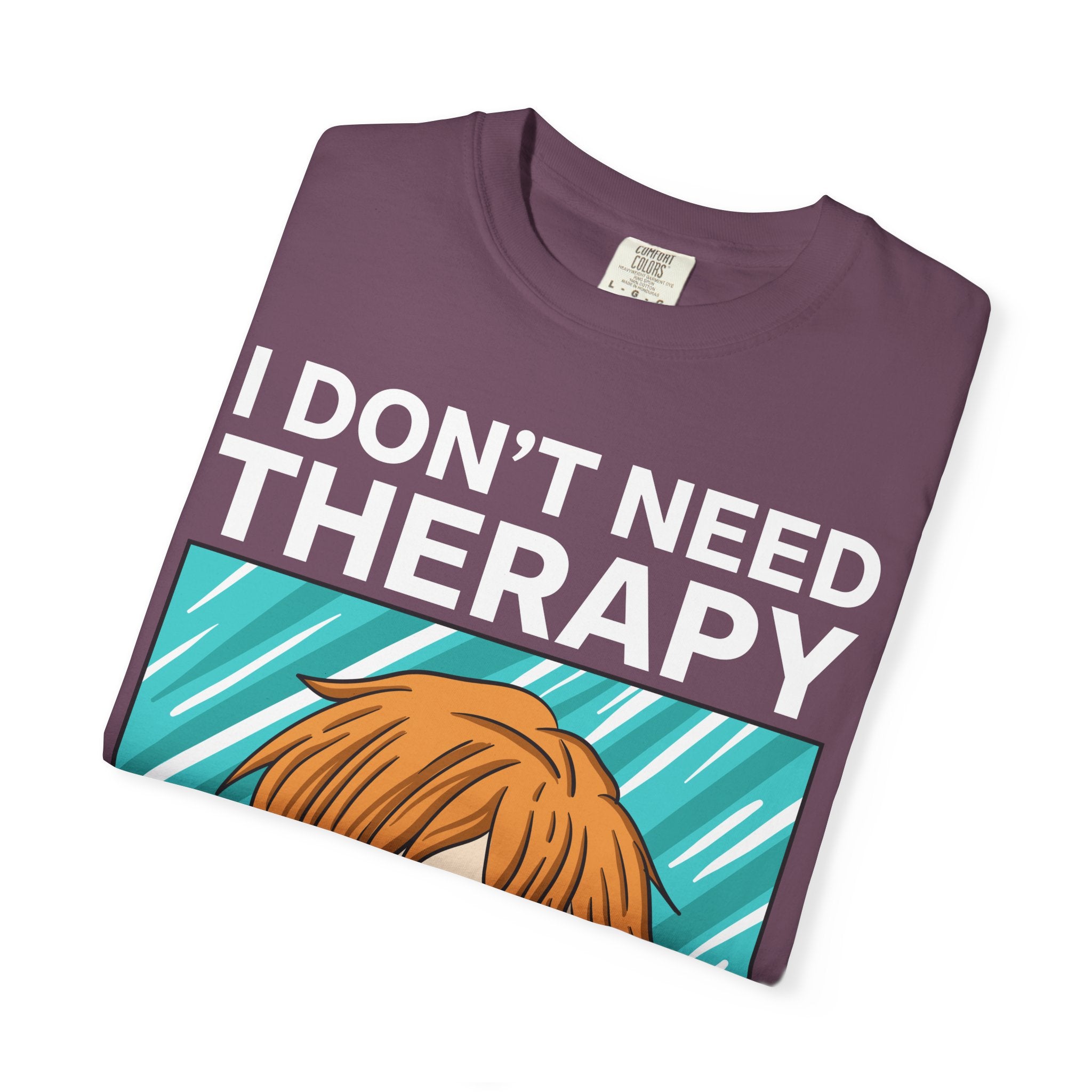 Anime Therapy Shirt – I Don’t Need Therapy Manga Style Tee - Sinful Threads