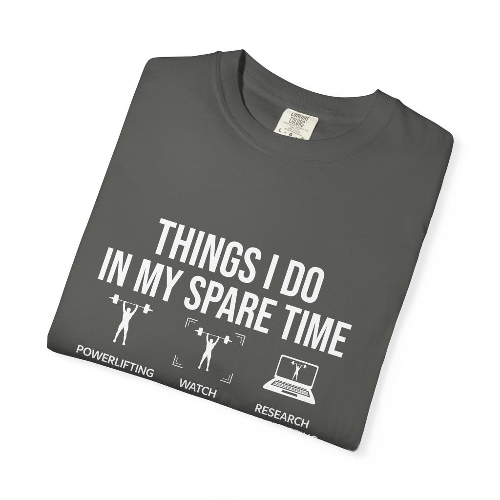 Things I Do Powerlifting T-Shirt - Funny Gym Gift - Sinful Threads