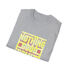 Nothing Good Comes Easy Perseverance Graphic Tee - Work Ethic - Sinful Threads