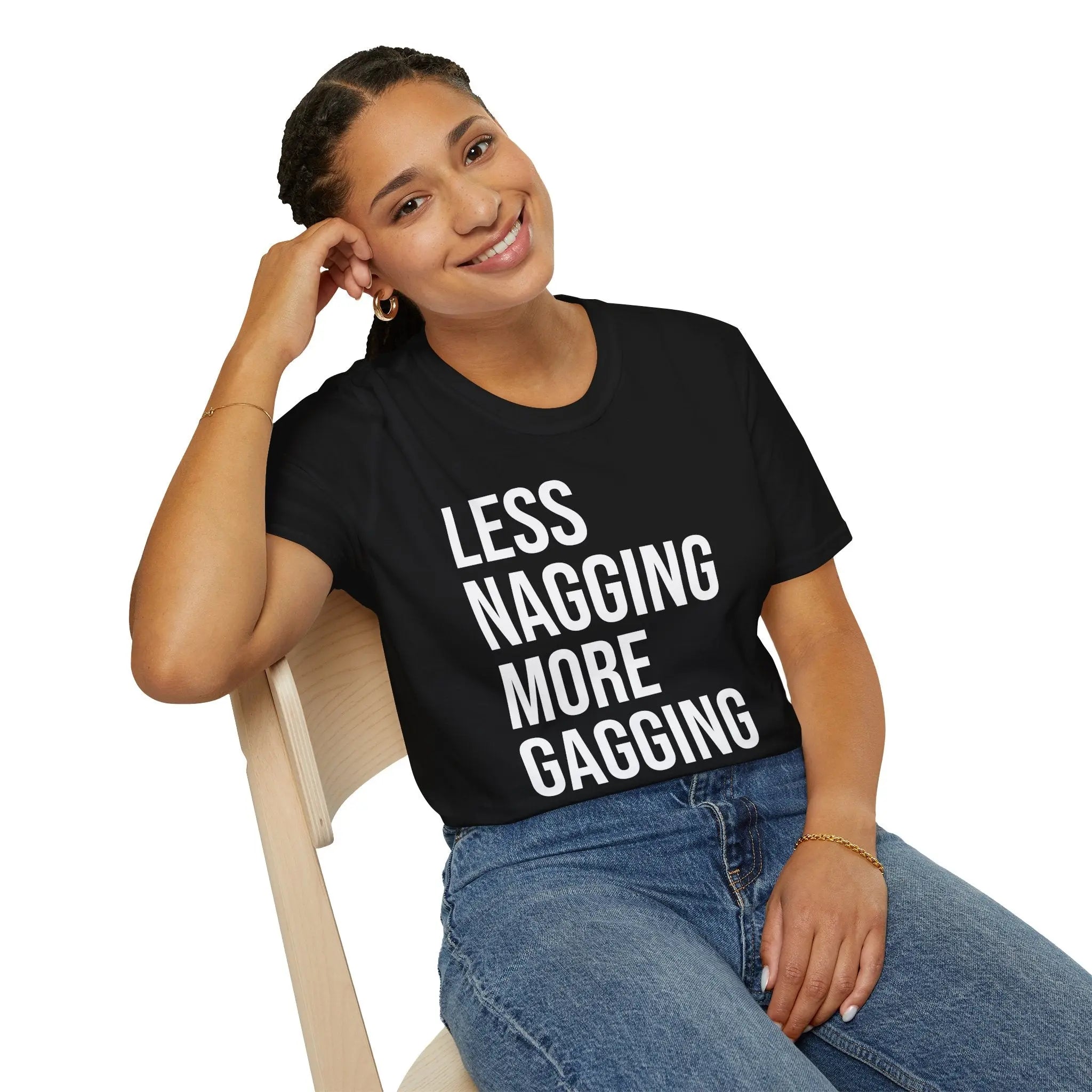 Less Nagging More Gagging T-Shirt - Adult Humor Couple Tee Printify
