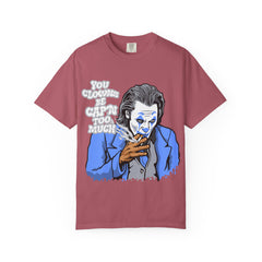 Smoking Clown Shirt - You Guys Be Capn Too Much Street Tee - Sinful Threads