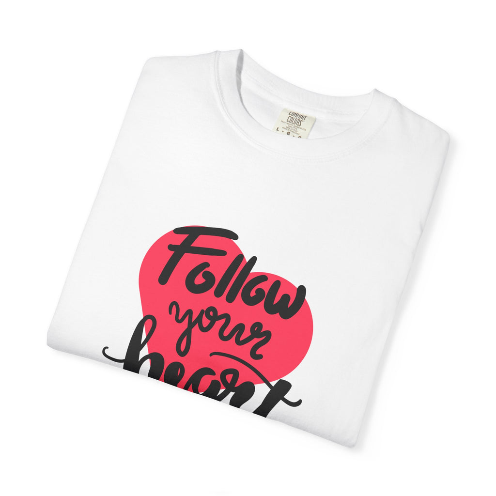 Follow Your Heart Tshirt - Buy Minimalist Heart Quote Gift Tee - Sinful Threads