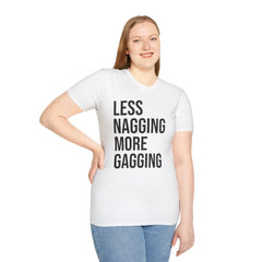 Less Nagging More Gagging T-Shirt - Adult Humor Couple Tee Printify