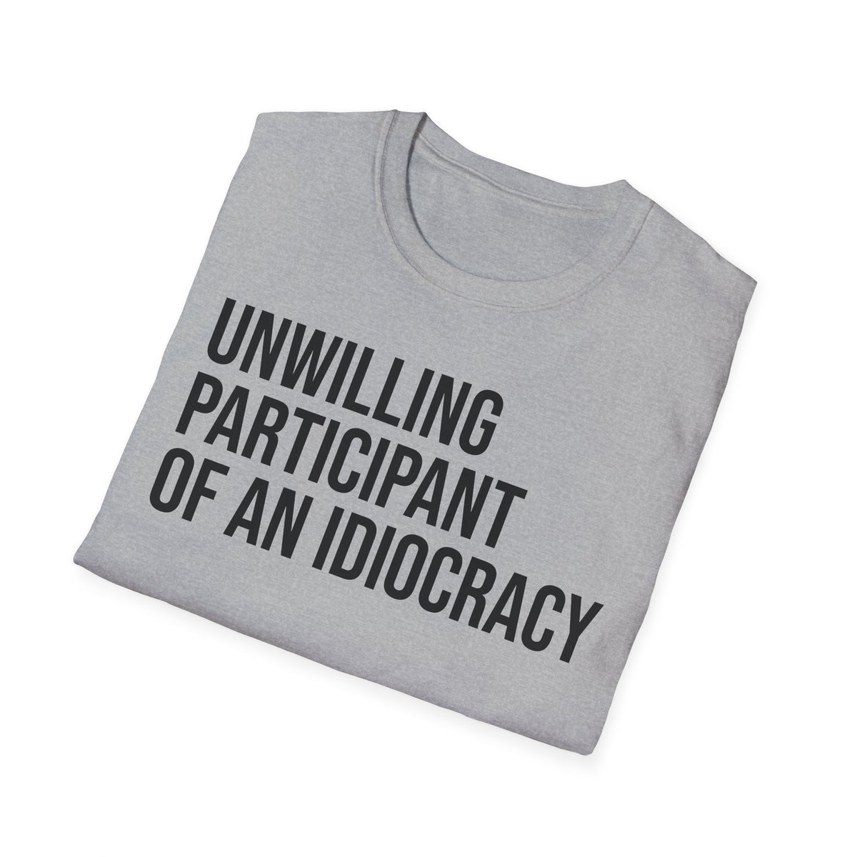 Funny Social Observation Shirt - Unwilling Participant Tee