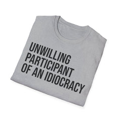 Funny Social Observation Shirt - Unwilling Participant Tee