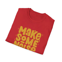 Bold Statement Graphic Tee - Make Some Noise