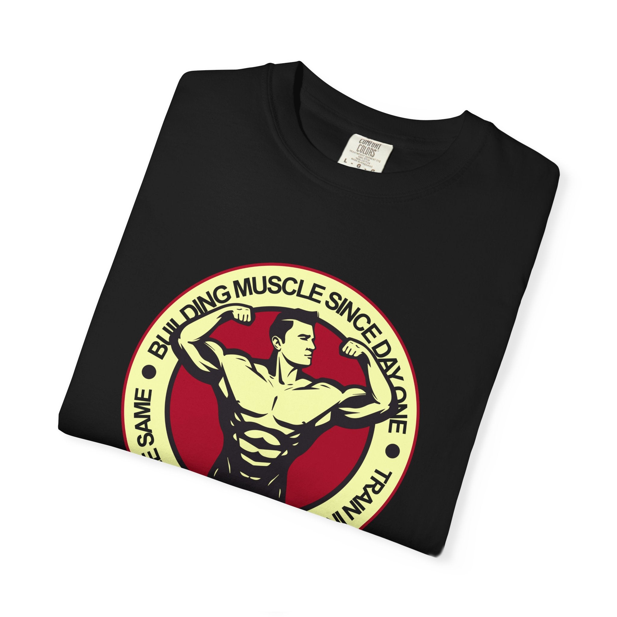 Building Muscle Since Day One T-Shirt - Bodybuilding Tee - Sinful Threads