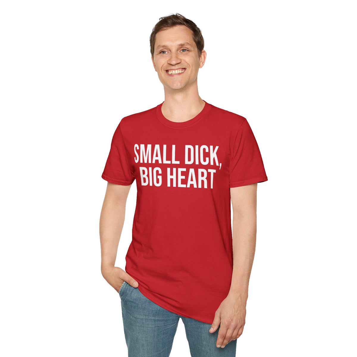 Self Deprecating Humor Shirt - Small Dick Big Heart Graphic