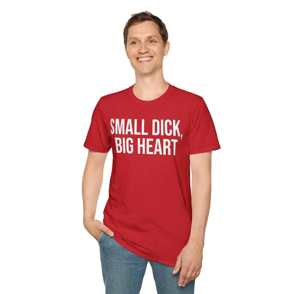 Self Deprecating Humor Shirt - Small Dick Big Heart Graphic