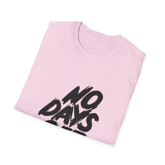 Workaholic Quote Shirt - No Days Off Business Hustle Tee