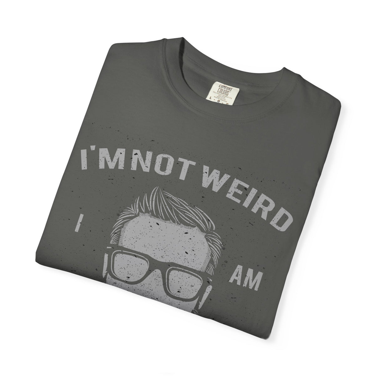 I Am Not Weird Limited Edition With Beard Graphic T-Shirt