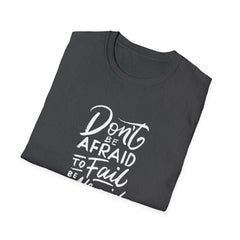 Motivational Quote Graphic Tee - Afraid Fail Not Try Shirt