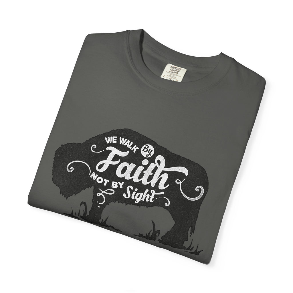 We Walk By Faith Buffalo Christian T-Shirt - Sinful Threads