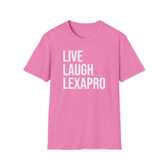 Live Laugh Lexapro Shirt - Mental Health Awareness Tee
