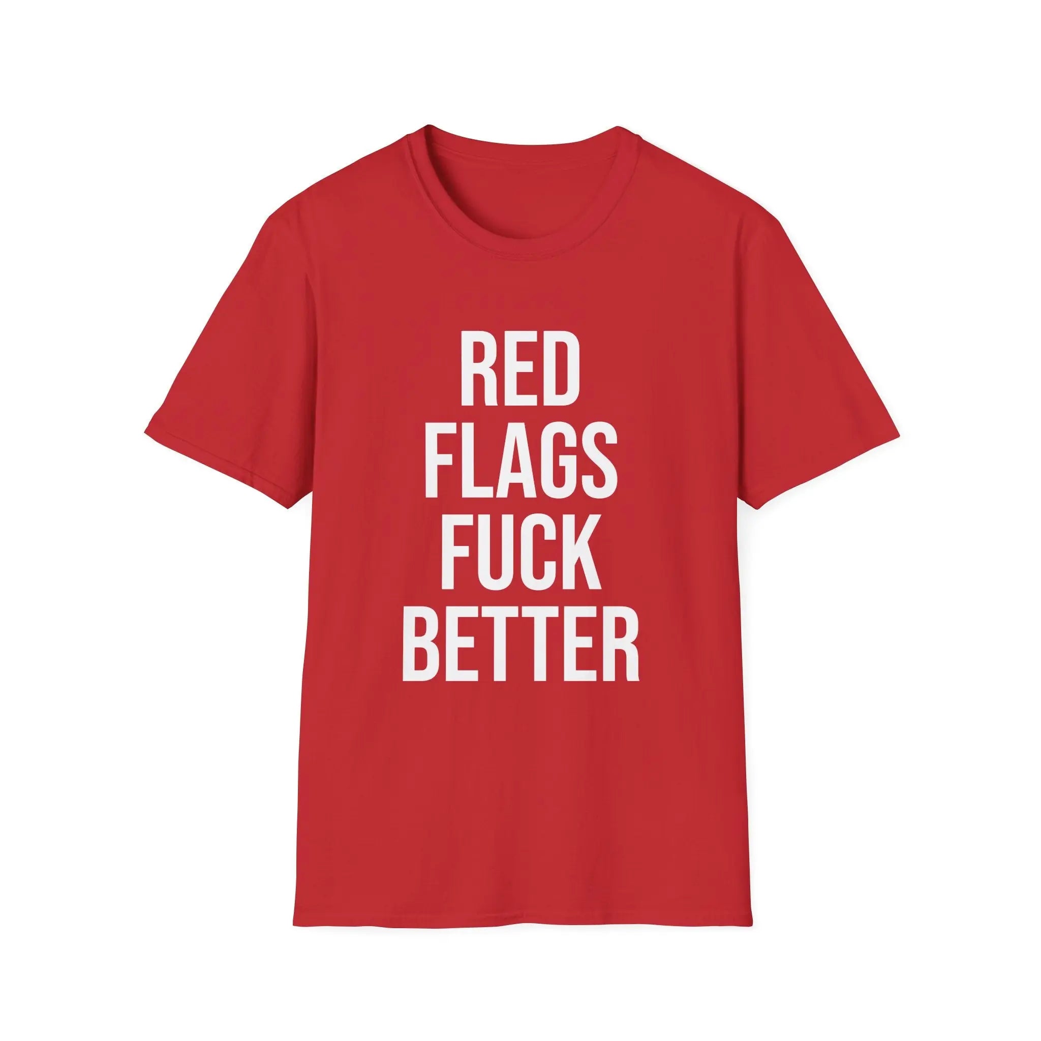 Red Flags Fuck Better Shirt - Sarcastic Dating Humor Tee Printify