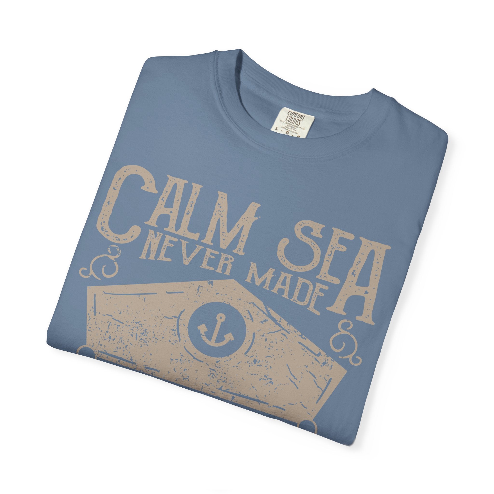 Calm Sea Never Made A Skilled Sailor Graphic T-Shirt - Sinful Threads