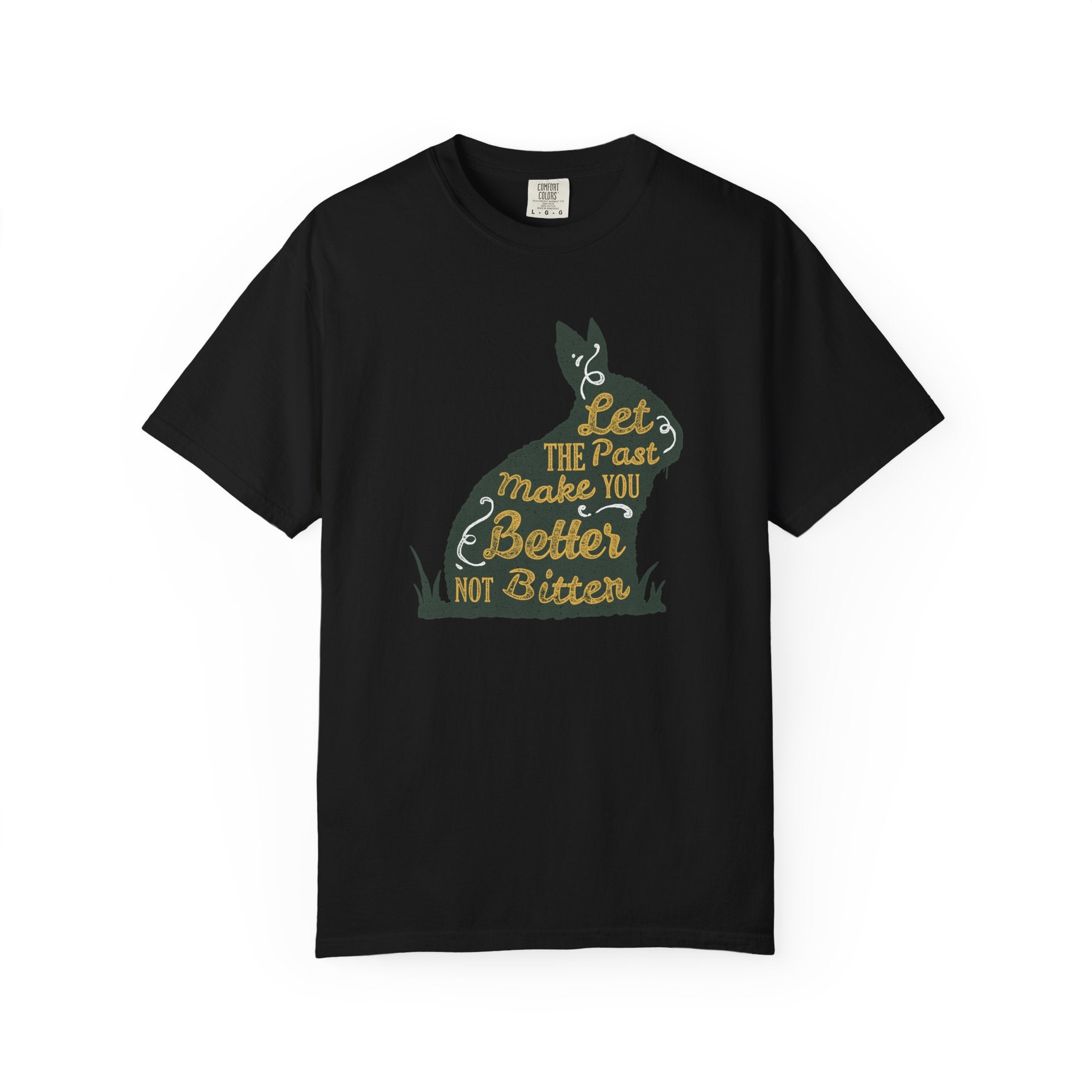 Let the Past Make You Better Graphic on Rabbit T-Shirt - Sinful Threads