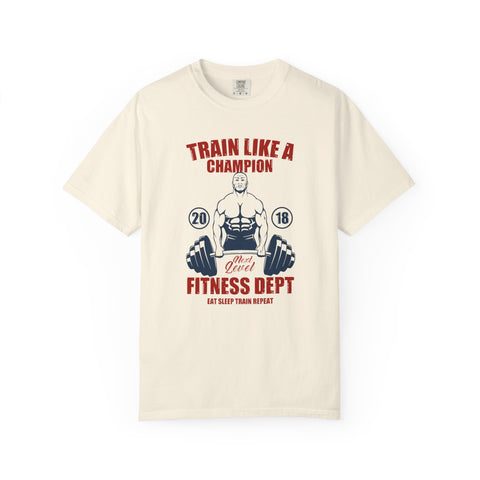 Train Like A Champion Next Level Fitness Dept T-Shirt