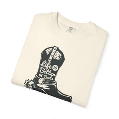 Life Is Better In Boots Funny Slogan Western T-Shirt