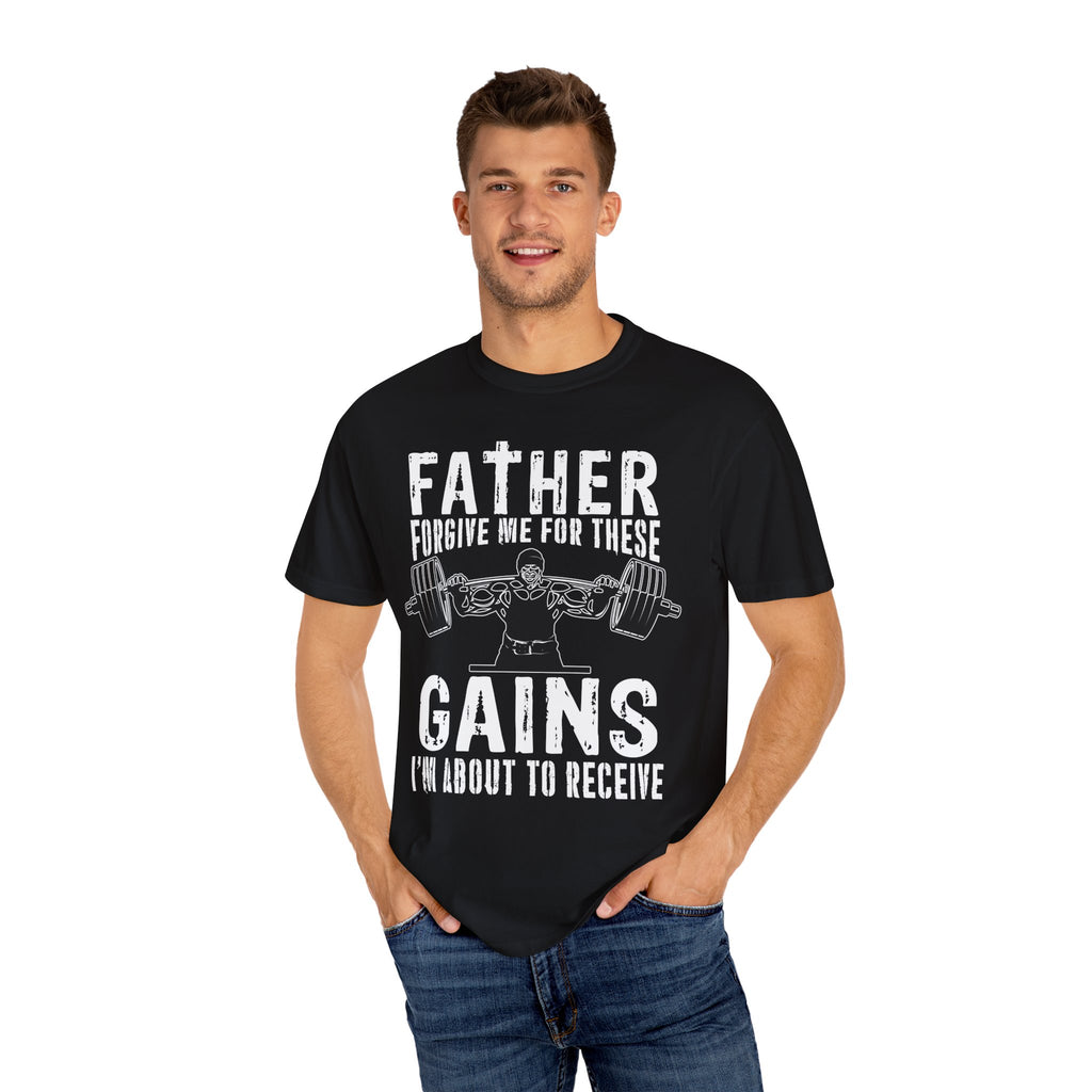 Father Forgive Gains Gym Shirt - Christian Humor Gift - Sinful Threads