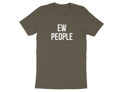 Funny Ew People Graphic T-Shirt Novelty Tee Shirt product type