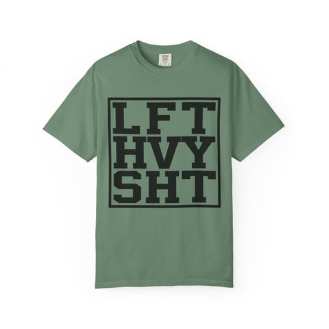 LiFT HeaVY SHiT Fitness Motivation Gym Workout T-Shirt