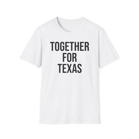 Together For Texas Shirt - Texas Unity Pride Tee