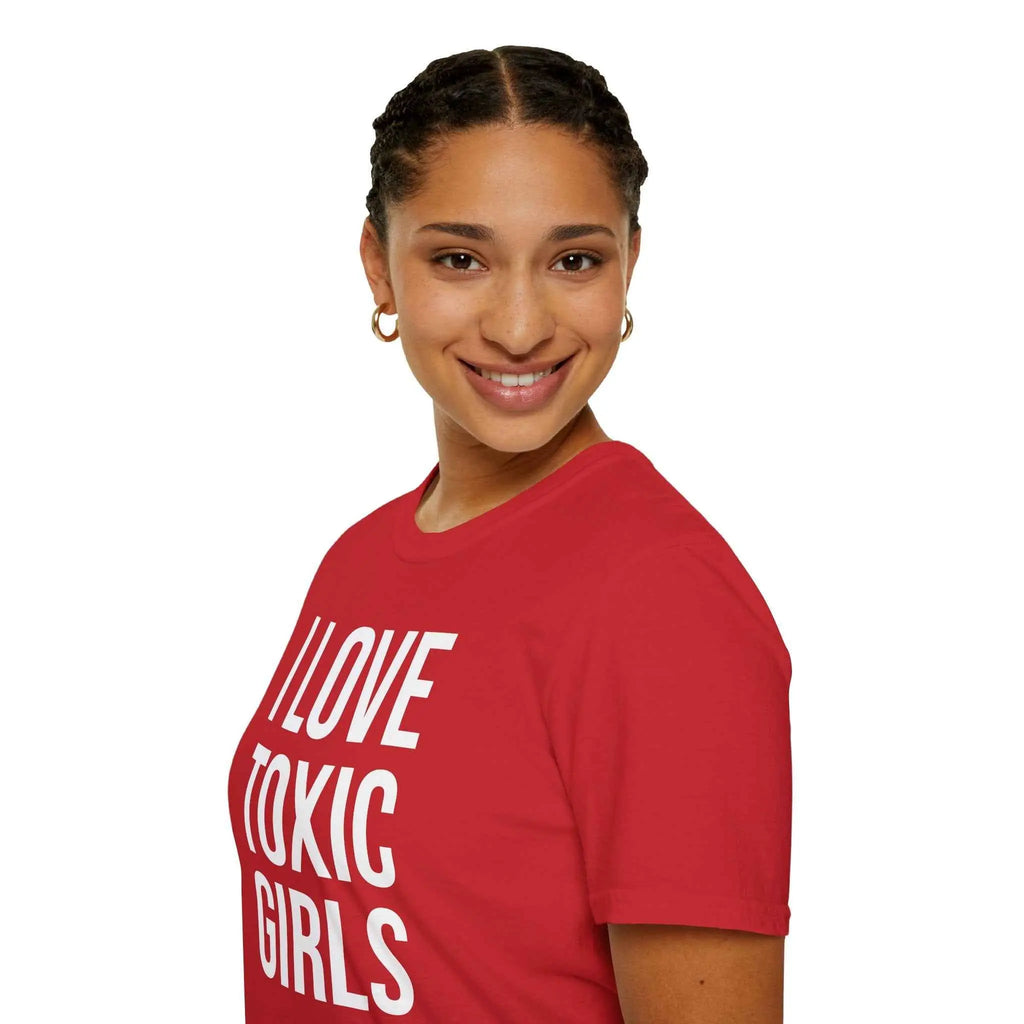 Relationship Humor Shirt - I Love Toxic Girls Dating Tee