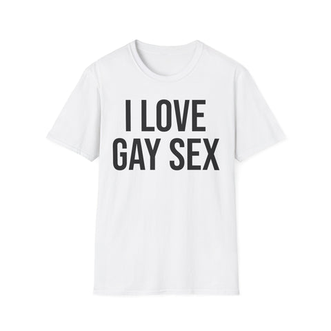 Funny Sex Positive Gay Shirt for Unapologetic Pride