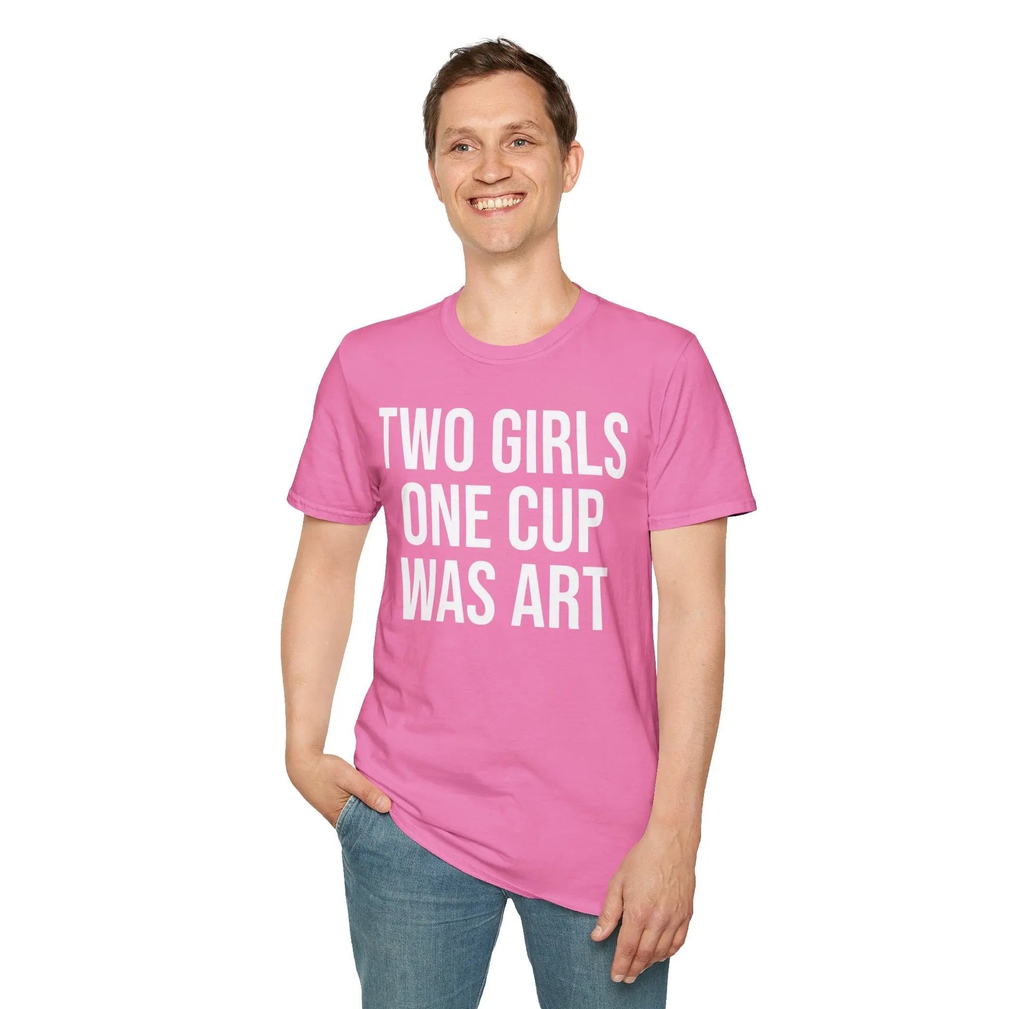 2 Girls 1 Cup Was Art - Funny Statement Shirt Printify