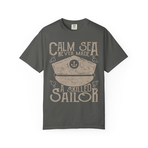 Calm Sea Never Made A Skilled Sailor Graphic T-Shirt - Sinful Threads