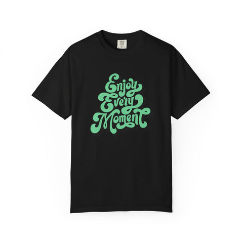 Groovy Graphic Tee - Enjoy Every Moment - Positive Vibe Gift