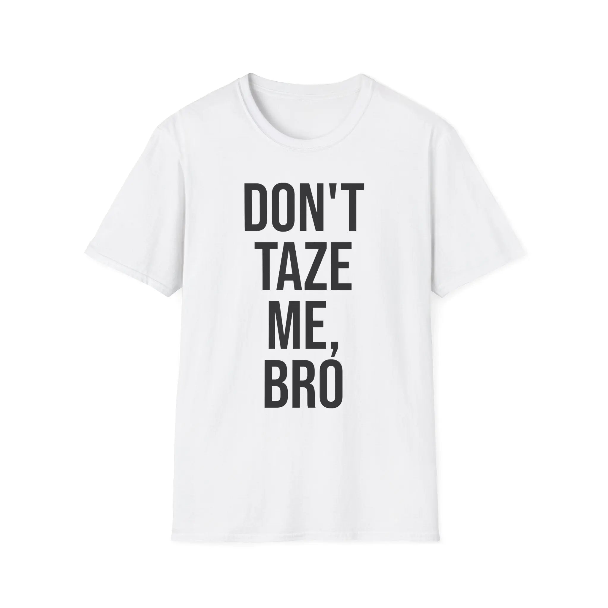 Don't Taze Me Bro Shirt - Nostalgic Meme Culture Apparel Printify