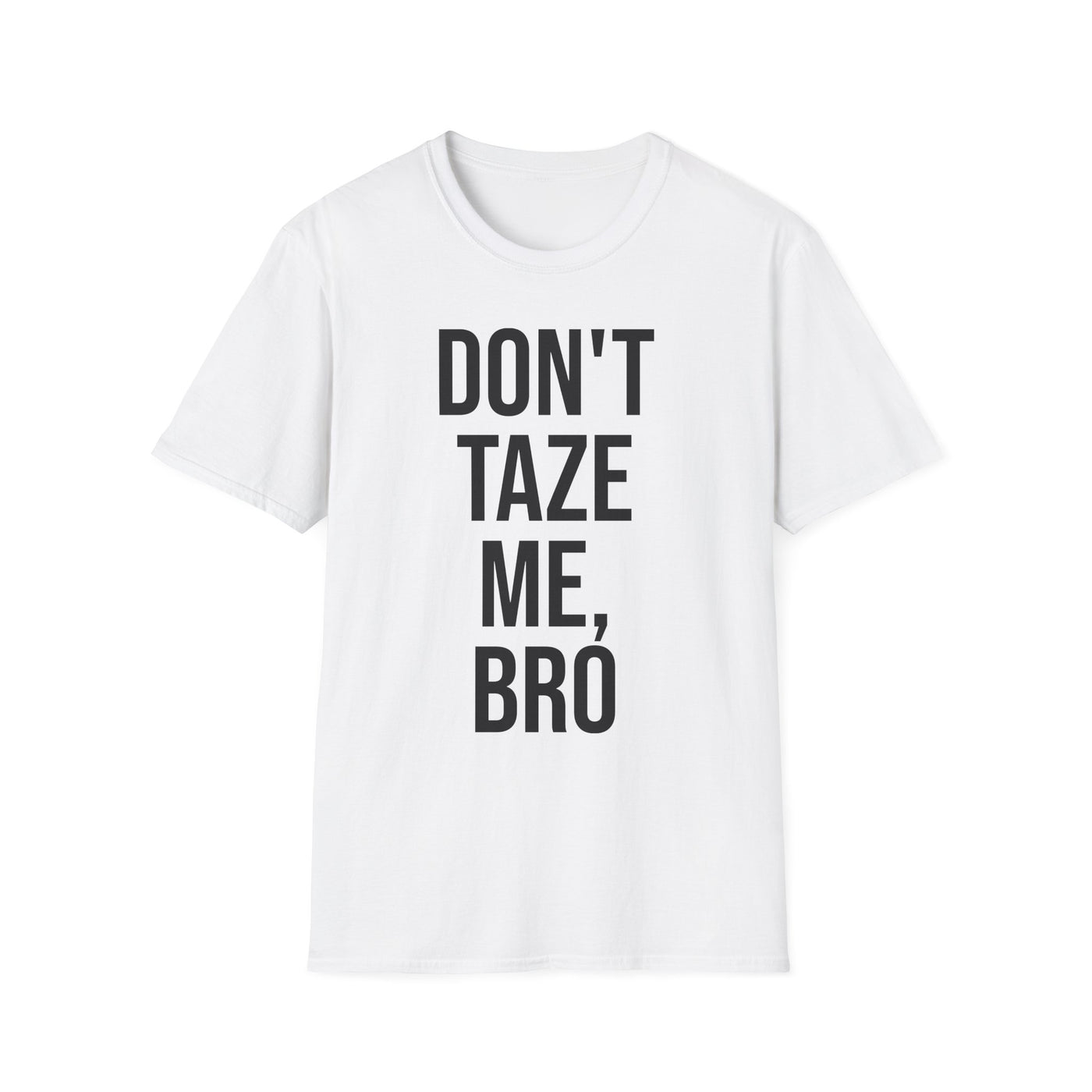 DON’T TAZE ME BRO T Shirt – Viral Protest Meme Graphic Tee